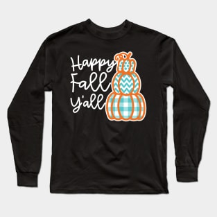 Happy Fall Y’all Halloween Autumn Southern Cute Long Sleeve T-Shirt